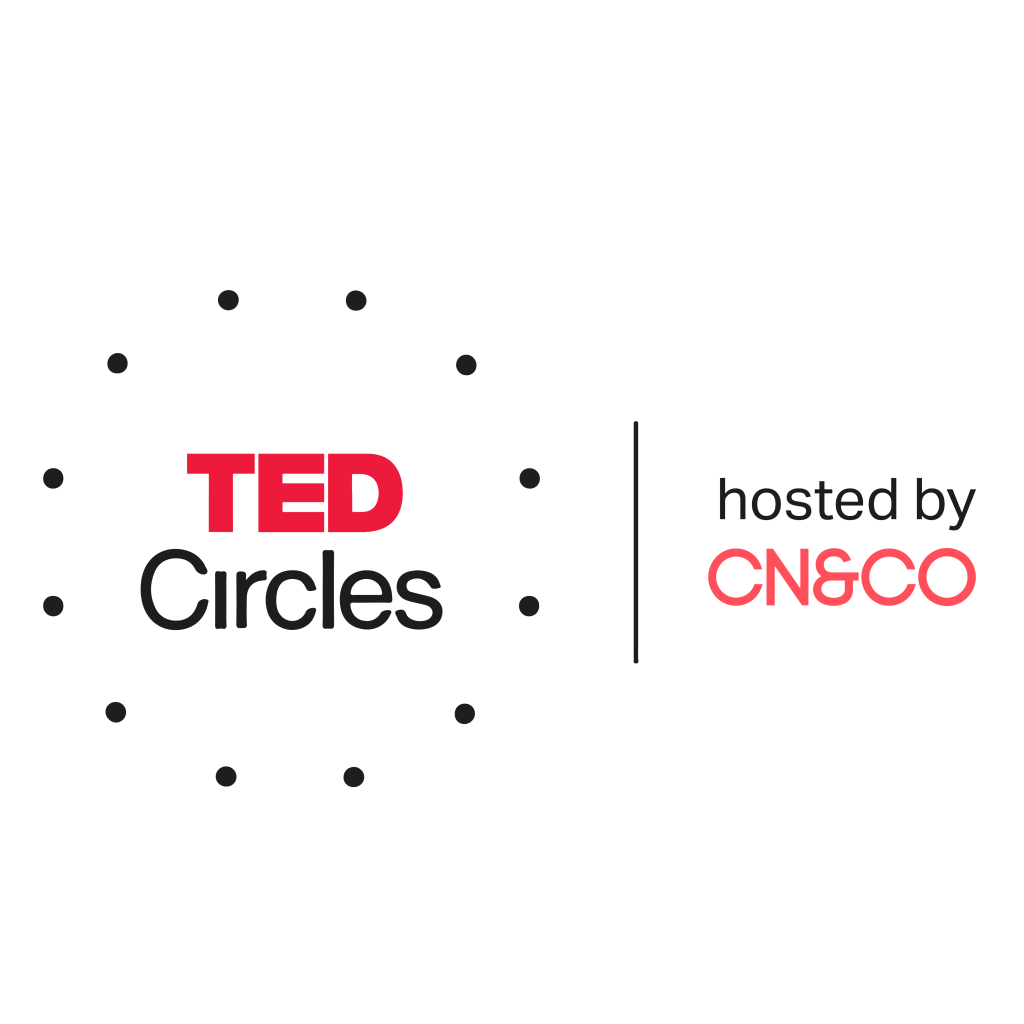TED Circles hosted by CN&CO